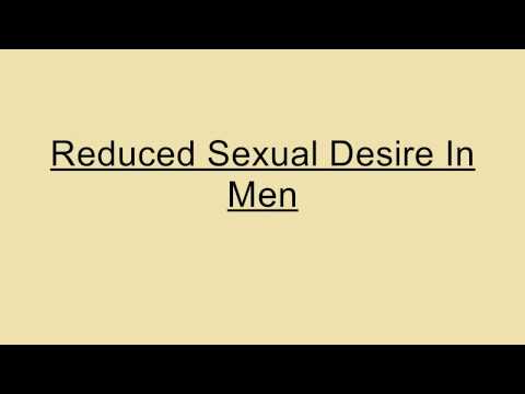 Family Health: Reduced Sexual Desire In Men