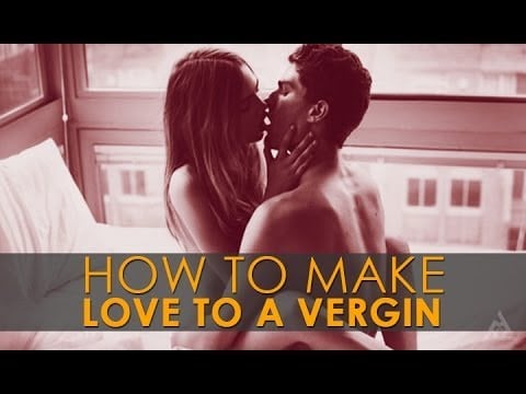 How-To Make Love To A Vergin | Best Sex Tips | Lifestyle