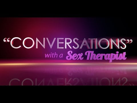 Conversations With A Sex Therapist