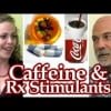 Caffeine, Fatigue &amp; Ability to Focus, Coffee, Stimulant Drugs, ADHD, ADD | The Truth Talks
