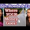 Toll Road Scam Exposed! How Corporations Profit Off Public Roads: Privatization | The Truth Talks