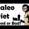 Is The Paleo Diet Good or Bad? Paleo Diet &amp; Weight Loss Explained. The Truth Talks