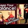 How to Improve Balance &amp; Strength, Fun Balancing Exercises!