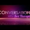 Conversations With A Sex Therapist